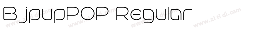 BjpupPOP Regular字体转换 BjpupPOP Regular字体转换